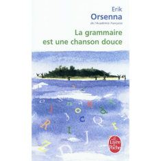 couverture visuel la grammaire est une chanson douce d'Erik Orsenna - le livre de poche